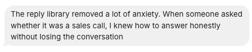Review excerpt: The reply library helped me answer honestly when someone asked whether it was a sales call.